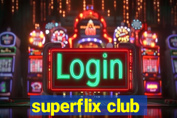superflix club